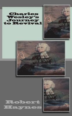Robert R. Haynes - Charles Wesley's Journey to Revival, Häftad. Tillgänglighet: Lägg i varukorg