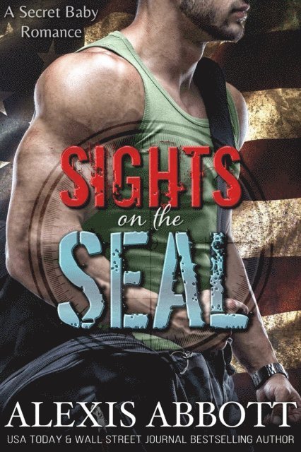Alex Abbott, Alexis Abbott - Sights on the SEAL, Häftad. Tillgänglighet: Lägg i varukorg
