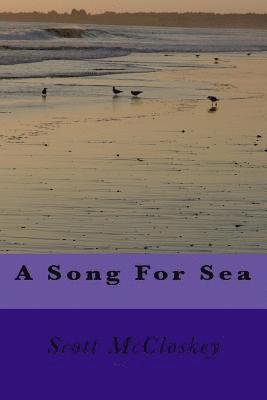 Scott McCloskey - A Song For Sea, Häftad