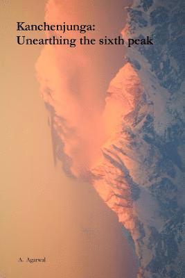 Aakash Agarwal - Kanchenjunga: Unearthing the sixth peak, Häftad. Tillgänglighet: Lägg i varukorg