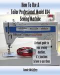 How To Use A Tailor Professional Model 834 Sewing Machine