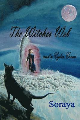 Soraya - The Witches Web: and a Cyber Coven, Häftad. Tillgänglighet: Lägg i varukorg