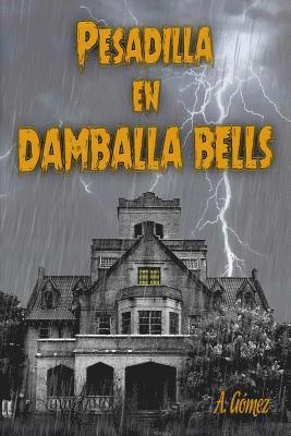 Andres Gomez Ordonez - Pesadilla En Damballa Bells, Häftad. Tillgänglighet: Lägg i varukorg
