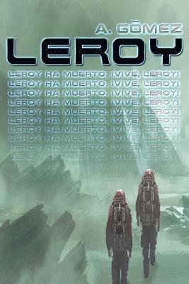 Andres Gomez Ordonez - Leroy: (leroy Ha Muerto, ¡vive, Leroy!), Häftad. Tillgänglighet: Lägg i varukorg