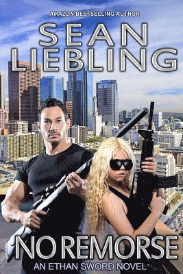 Sean Liebling - No Remorse: An Ethan Sword Novel, Häftad. Tillgänglighet: Lägg i varukorg