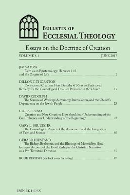 Jim Samra, Dillon T. Thornton - Bulletin of Ecclesial Theology: Essays on the Doctrine of Creation, Häftad