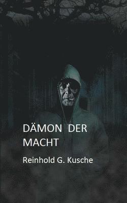 Reinhold G. Kusche, Rainer Andreas Seemann - Dämon der Macht: Thriller, Häftad. Tillgänglighet: Lägg i varukorg