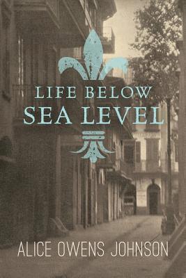 Alice Owens Johnson - Life Below Sea Level, Häftad. Tillgänglighet: Lägg i varukorg