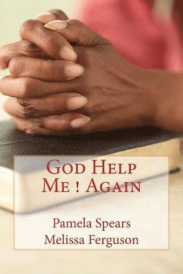 Melissa Ferguson, Pamela Spears - God Help Me Again, Häftad. Tillgänglighet: Lägg i varukorg