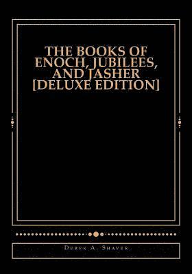 Derek A. Shaver - The Books of Enoch, Jubilees, And Jasher [Deluxe Edition], Häftad. Tillgänglighet: Lägg i varukorg