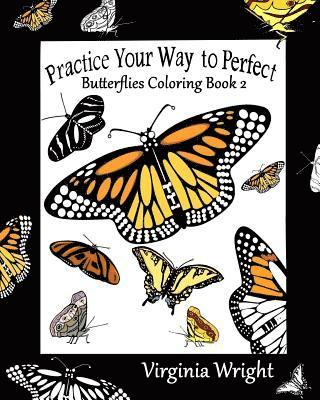 Virginia Wright - Practice Your Way to Perfect: Butterflies Coloring Book 2, Häftad. Tillgänglighet: Lägg i varukorg