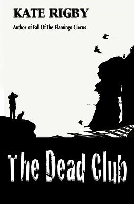 Kate Rigby - The Dead Club, Häftad