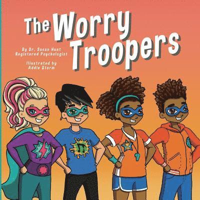 Susan Hunt - The Worry Troopers, Häftad. Tillgänglighet: Lägg i varukorg