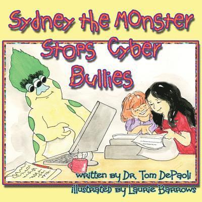 Tom Depaoli - Sydney the Monster Stops Cyber Bullies, Häftad
