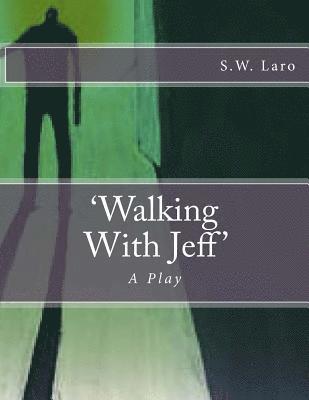 Christopher Scott - Walking With Jeff: A Play, Häftad
