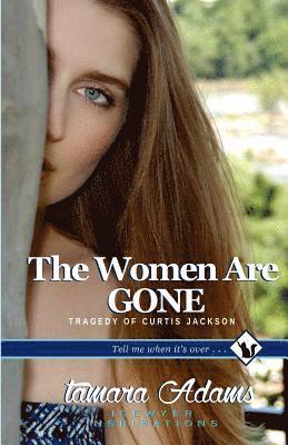 Tamara Adams - The Women Are Gone: Tragedy of Curtis Jackson, Häftad. Tillgänglighet: Lägg i varukorg