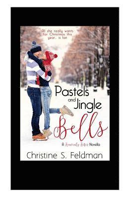 Christine S. Feldman - Pastels and Jingle Bells: (Heavenly Bites Novella #1), Häftad. Tillgänglighet: Lägg i varukorg