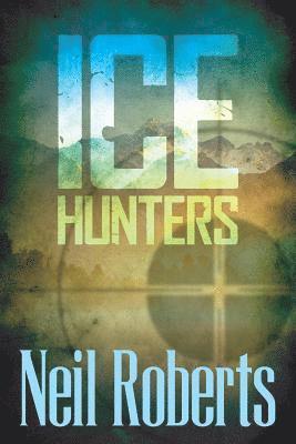 Neil Roberts - Ice Hunters, Häftad
