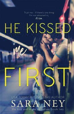 Sara Ney - He Kissed Me First, Häftad. Tillgänglighet: Lägg i varukorg