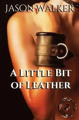 Jason Walker - A Little Bit of Leather, Häftad. Tillgänglighet: Lägg i varukorg