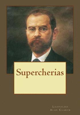 Leopoldo Alas Clarin, Andrea Gouveia - Supercherias, Häftad. Tillgänglighet: Lägg i varukorg