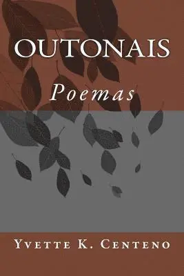 Yvette K Centeno - Outonais, Häftad. Tillgänglighet: Lägg i varukorg
