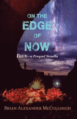 Brian McCullough, L. A. O'Neil - On the Edge of Now: Flux - a Prequel Novella, Häftad. Tillgänglighet: Lägg i varukorg