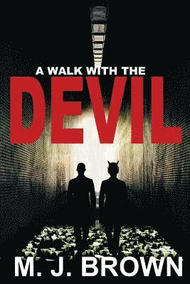 M. J. Brown - A Walk with the Devil, Häftad. Tillgänglighet: Lägg i varukorg