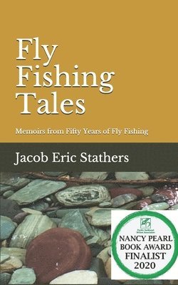 Jacob Eric Stathers - Fly Fishing Tales, Häftad. Tillgänglighet: Lägg i varukorg