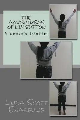 Linda Scott Enakevwe - The Adventures of Lily Sutton #8 - A Woman's Intuition, Häftad. Tillgänglighet: Lägg i varukorg