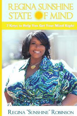 Regina Sunshine Robinson, Patience C. Mitchell - Regina Sunshine State of Mind: 7 Keys to Help You Get Your Mind Right, Häftad. Tillgänglighet: Lägg i varukorg