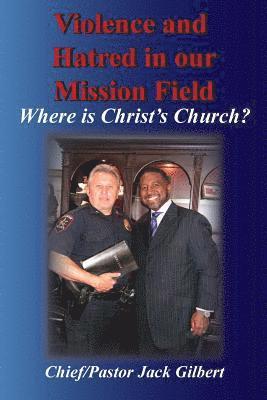 Jack Gilbert - Violence and Hatred in the Mission Field.: Where is Christ's Church?, Häftad. Tillgänglighet: Lägg i varukorg