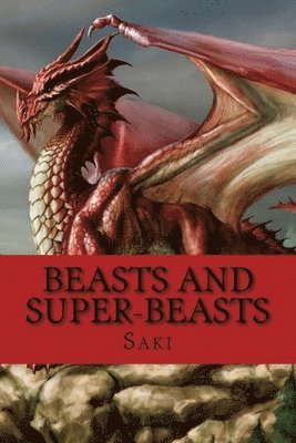 Hector Hugh Munro, Saki - Beasts and Super-Beasts, Häftad. Tillgänglighet: Lägg i varukorg