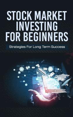 Jacob Grant - Stock Market Investing For Beginners: Strategies For Long Term Success, Häftad. Tillgänglighet: Lägg i varukorg