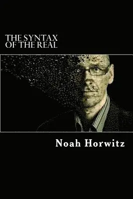 Noah Horwitz - The Syntax of the Real: Beyond Semantics and its Dialectics, Häftad. Tillgänglighet: Lägg i varukorg