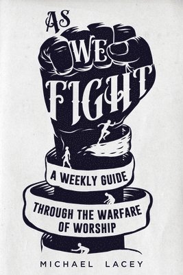 Michael Lacey - As We Fight, Häftad. Tillgänglighet: Lägg i varukorg