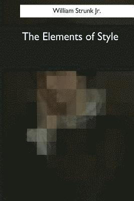 William Strunk Jr - The Elements of Style, Häftad