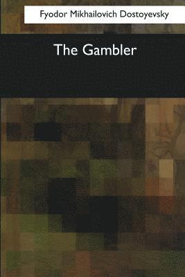 Fyodor Mikhailovich Dostoyevsky - The Gambler, Häftad. Tillgänglighet: Lägg i varukorg