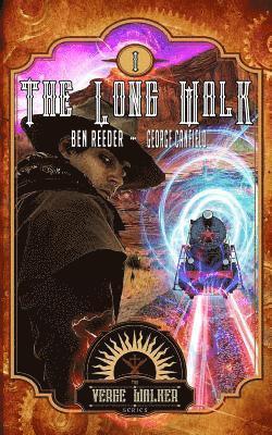 George Canfield, Ben Reeder - The Long Walk: The Verge Walker Book 1, Häftad. Tillgänglighet: Lägg i varukorg