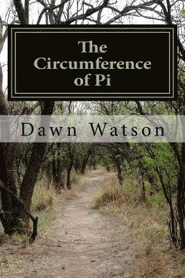 Dawn Watson - The Circumference of Pi, Häftad. Tillgänglighet: Lägg i varukorg