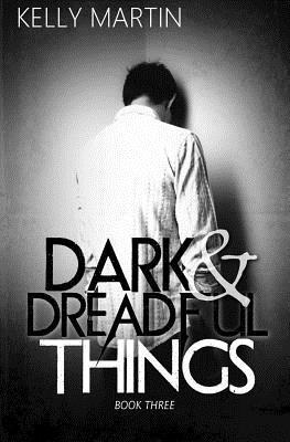 Kelly Martin - Dark and Dreadful Things, Häftad