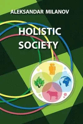 Aleksandar Milanov - Holistic Society, Häftad. Tillgänglighet: Lägg i varukorg