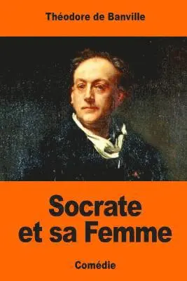 Théodore de Banville - Socrate et sa Femme, Häftad. Tillgänglighet: Lägg i varukorg
