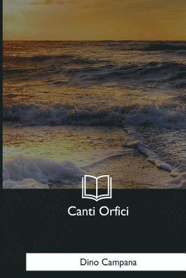Dino Campana - Canti Orfici, Häftad. Tillgänglighet: Lägg i varukorg