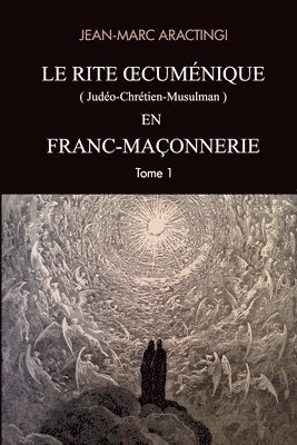 Jean-Marc Aractingi - Le Rite Oecuménique (judéo-chrétien-musulman) en Franc-Maçonnerie, Häftad. Tillgänglighet: Lägg i varukorg