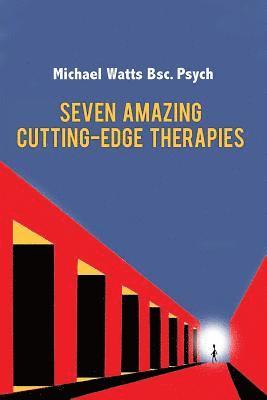 Michael Watts - Seven Amazing Cutting-Edge Therapies, Häftad. Tillgänglighet: Lägg i varukorg