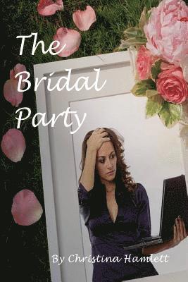 Christina Hamlett - The Bridal Party, Häftad. Tillgänglighet: Lägg i varukorg