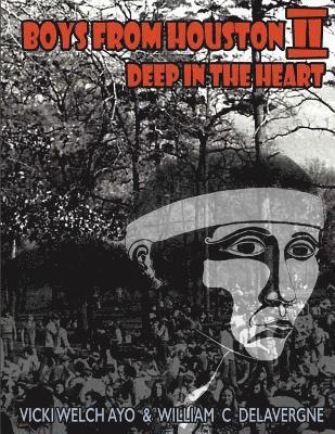 William C. Delavergne, Vicki Welch Ayo - Boys From Houston II: Deep in the Heart (Black and White Edition), Häftad. Tillgänglighet: Lägg i varukorg