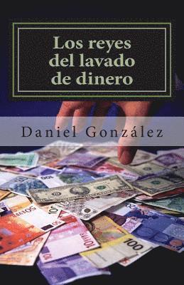 Daniel González - Los reyes del lavado de dinero, Häftad