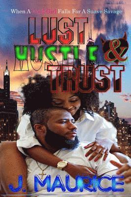 J. Maurice - Lust, Hustle, & Trust, Häftad. Tillgänglighet: Lägg i varukorg